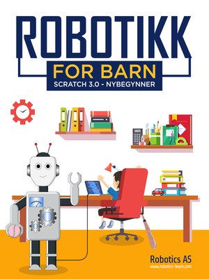cover image of Robotikk for barn Scratch 3.0--Nybegynner